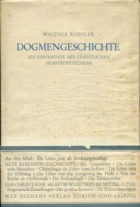 Koehler, Dogmengeschichte als Geschichte des christlichen Selbstbewusstseins. (Umschlag)