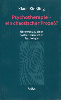 Kiessling, Psychotherapie - ein chaotischer Prozess? (Umschlag)