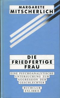 Mitscherlich, Die friedfertige Frau. (Umschlag)