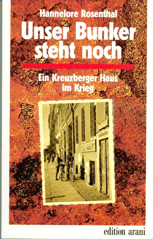 Rosenthal, Unser Bunker steht noch. (Einband)