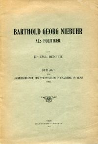 Renfer, Barthold Georg Niebuhr als Politiker. (Umschlag)