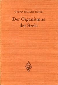 Heyer, Der Organismus der Seele. (Umschlag)