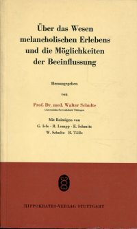 Schulte, Über das Wesen melancholischen Erlebens und die Möglichkeiten der Beein (Umschlag)