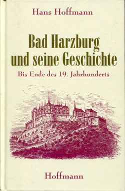 Hoffmann, Bad Harzburg und seine Geschichte. (Einband (Band 1))