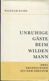 Raabe, Unruhige Gäste beim Wilden Mann. (Umschlag)