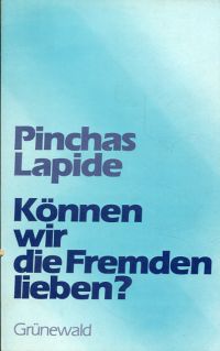 Lapide, Können wir die Fremden lieben? (Umschlag)