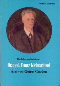 Mariafai, Das Leben des Sanitätsrats Dr. med. Franz Kleinschrod. (Umschlag)