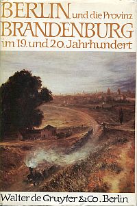 Berlin und die Provinz Brandenburg im 19. und 20. Jahrhundert. (Umschlag)