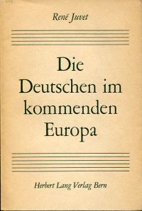 Juvet, Die Deutschen im kommenden Europa. (Umschlag)