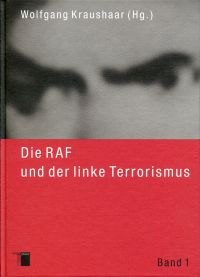 Kraushaar, Die RAF und der linke Terrorismus. (Umschlag)