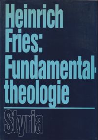 Fries, Fundamentaltheologie. (Umschlag)