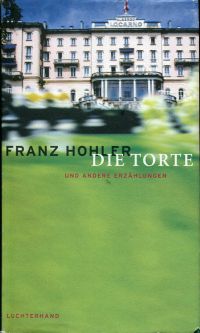 Hohler, Die Torte und andere Erzählungen. (Umschlag)