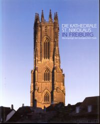 Die Kathedrale St. Nikolaus in Freiburg. (Umschlag)