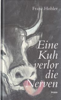 Hohler, Eine Kuh verlor die Nerven. (Umschlag)