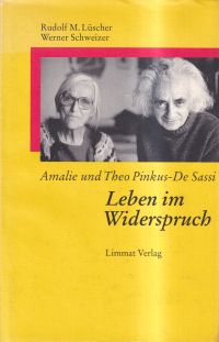 Lüscher, Amalie und Theo Pinkus-DeSassi - Leben im Widerspruch. (Umschlag)